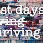 Last Days Thriving