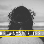 The Ways of Jesus