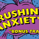 Crushing Anxiety