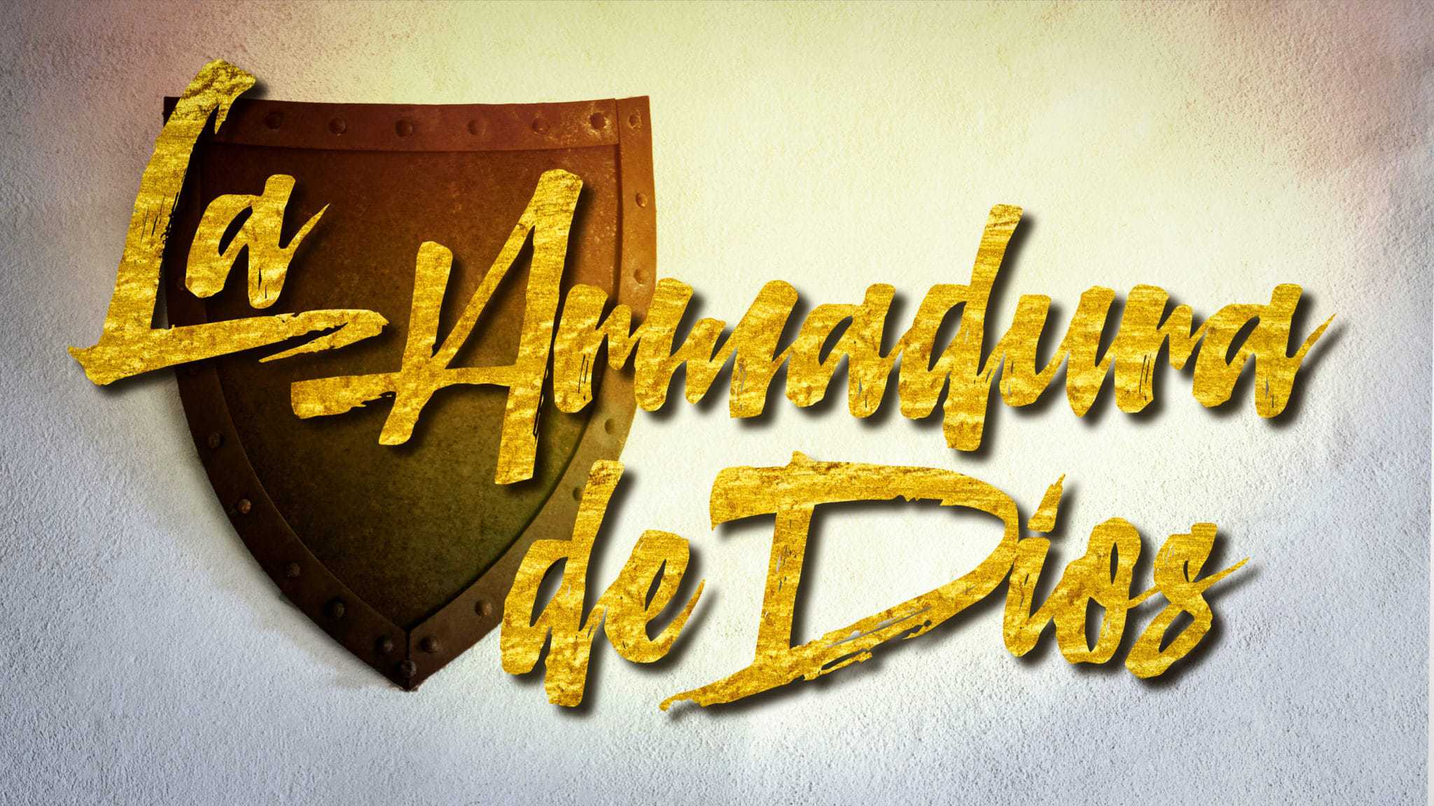 La Armadura de Dios | Santa Maria Foursquare Church