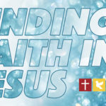 Finding Faith in Jesus