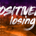 Positively