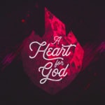 A Heart for God
