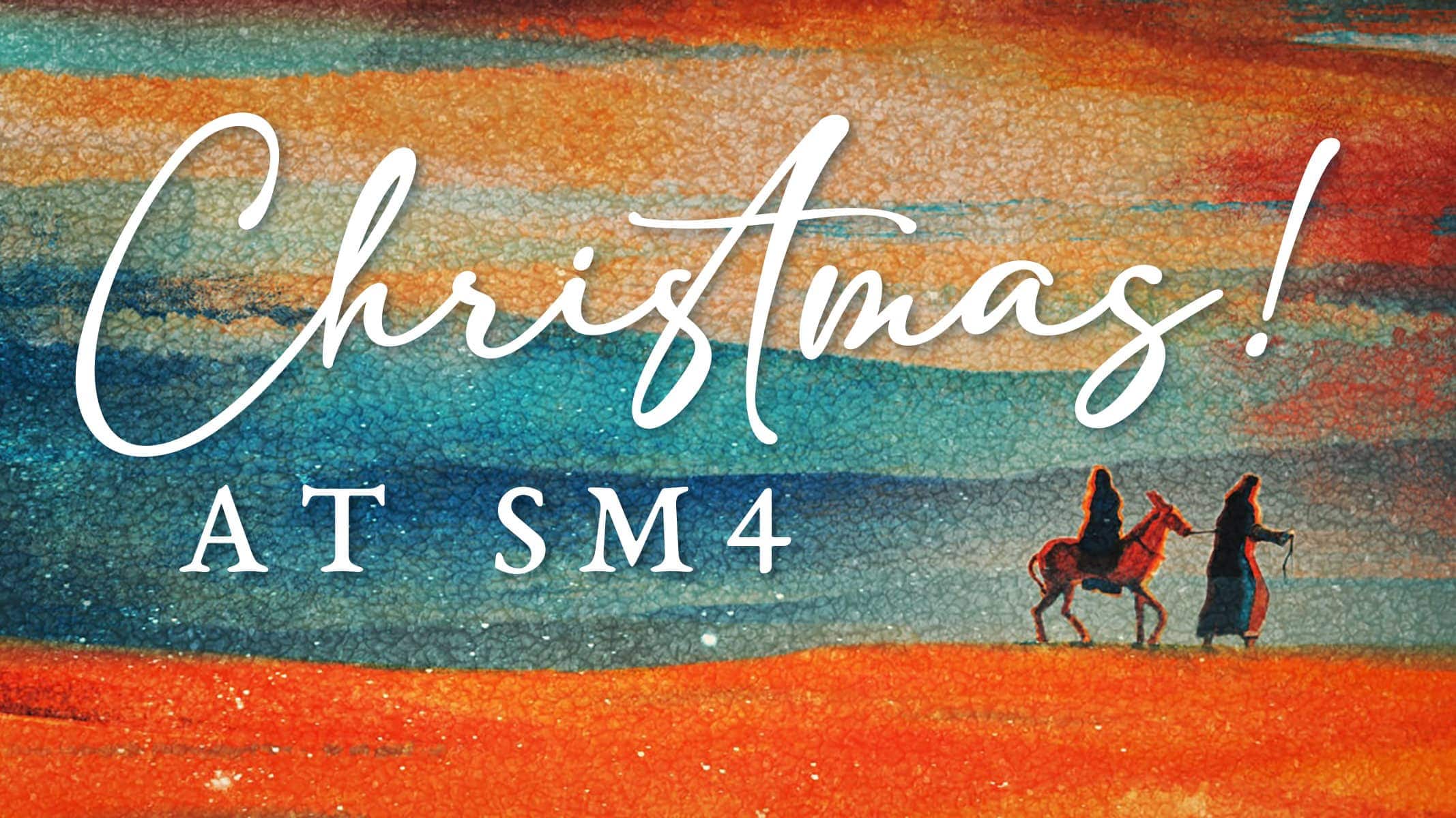 Christmas at SM4 - 16x9