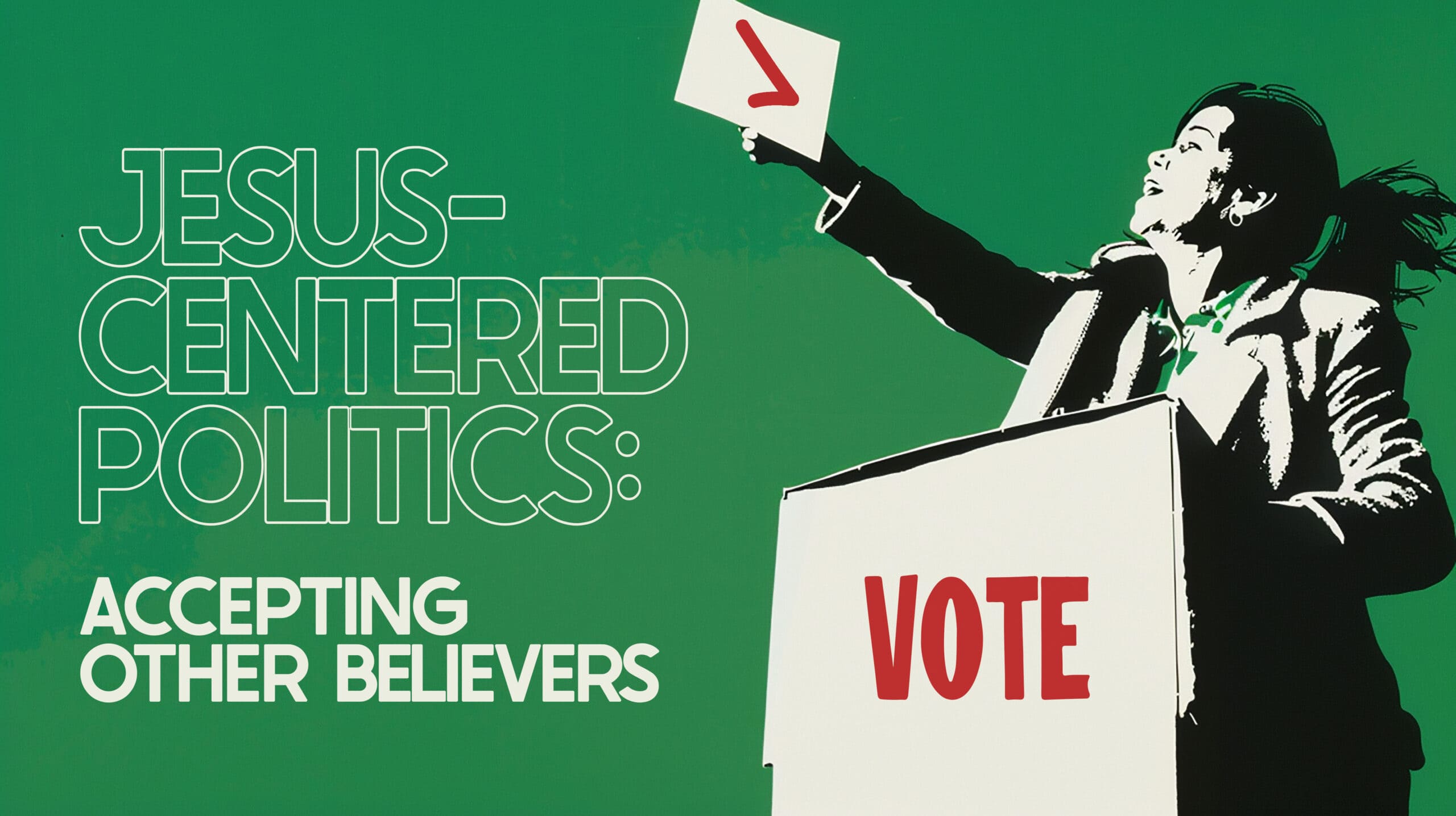 Jesus-Centered Politics: Accepting Other Believers episode artwork