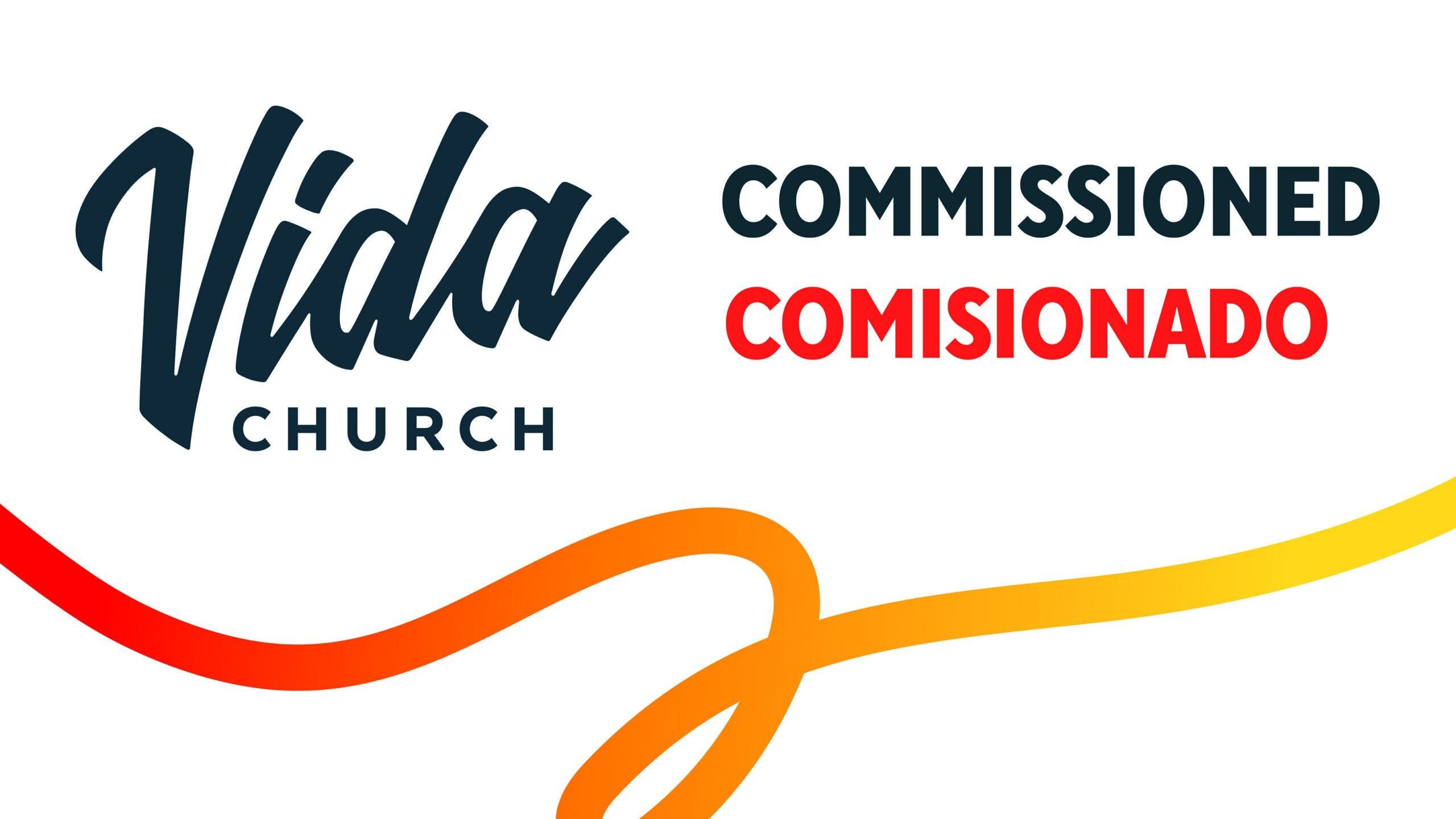 Commissioned as Vida Church
